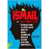 İsmail Hal Ve Gidişat- Zayıf