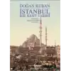 İstanbul - Bir Kent Tarihi (Ciltli)