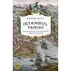 İstanbul Tarihi - İmparatorluklar Başkentinin 2500 Yıllık Tarihi