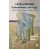 İyi Hissetmenin Dayanılmaz Zorluğu: Neden Zihnimiz Her Şey Yolundayken Bile Susmaz?