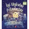 İyi Uykular Arkadaşlar - Organik Kitaplar