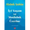 İyi Yaşam ve Mutluluk Üzerine - Denemeler