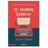 İyi Yazmak Üzerine