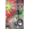 İyileşmeyecek Hastalık Yoktur