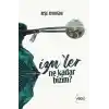İzmler Ne Kadar Bizim?