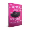 Jurnal Jale Mi Sosyal Medya Mı?