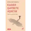 Kader Gayrete Aşıktır
