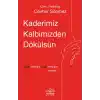 Kaderimiz Kalbimizden Dökülsün