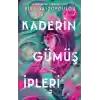 Kaderin Gümüş İpleri