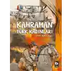 Kahraman Türk Kadınları