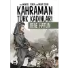 Kahraman Türk Kadınları Nene Hatun