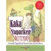 Kaka Yaparken Acıtıyor!