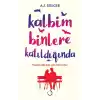 Kalbim Binlere Katıldığında