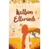 Kalbim Ellerinde