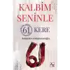Kalbim Seninle 61 Kere