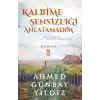 Kalbime Sensizliği Anlatamadım