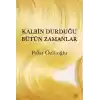 Kalbin Durduğu Bütün Zamanlar