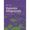 Kalemin Gölgesinde  Din-Edebiyat-Hayat