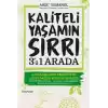 Kaliteli Yaşamın Sırrı 3ü 1 Arada