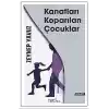Kanatları Koparılan Çocuklar
