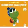 Kaplumbağacık Denemekten Vazgeçmiyor