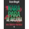 Kara Para ve Aklama Bir Türkiye Projesi