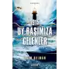 Karadeniz 1-1915 - Uy Başımıza Gelenler