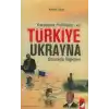 Karadeniz Politikaları ve Türkiye-Ukrayna Stratejik İlişkileri