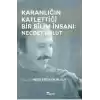 Karanlığın Katlettiği Bir Bilim İnsanı: Necdet Bulut