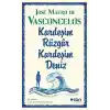 Kardeşim Rüzgar, Kardeşim Deniz