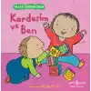 Kardeşim Ve Ben – Hayatı Öğreniyorum