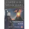 Kardeşlik Savaşçıları 7 - Volkandan Kaçış