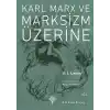 Karl Marx ve Marksizm Üzerine
