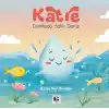 Katre - Damlada Saklı Deniz
