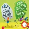Kaya Gibi Ağır, Yaprak Gibi Hafif