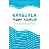Kaygıyla Yaşama Kılavuzu
