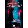 Kayıp mı? Cinayet mi?