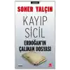 Kayıp Sicil Erdoğanın Çalınan Dosyası