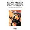 Kelami Akıldan Tasavvufi Keşfe