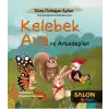Kelebek Aya ve Arkadaşları