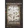 Kelebeklerin Hayatı