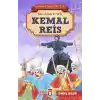 Kemal Reis - Kahraman Türk Denizcileri
