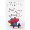 Kendi Düşen Ağlamaz