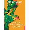 Kendi Rüzgârında Uçmak