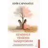 Kendimle Yeniden Tanışıyorum