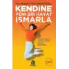 Kendine Yeni Bir Hayat Ismarla