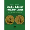Kendini Tüketen Hukukun Dramı  Bir Doğululaşma Serüveni