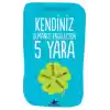Kendiniz Olmanızı Engelleyen 5 Yara