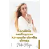 Kendinle Mutluysan Kimseyle Derdin Olmaz