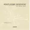 Kentleşme Serüveni